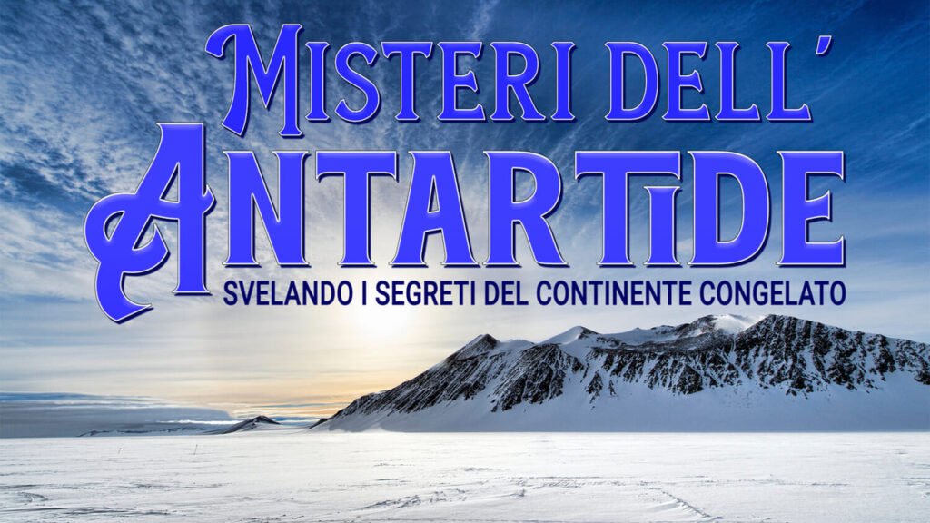 I misteri dell'Antartide